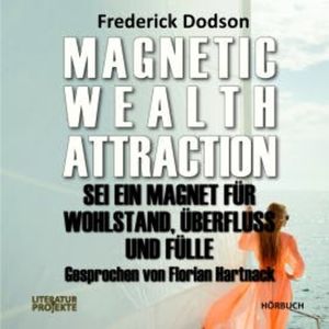 Magnetic Wealth Attraction, Frederick Dodson