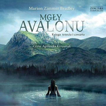 Mgły Avalonu. Księga trzecia i czwarta. audiobook, Marion Bradley