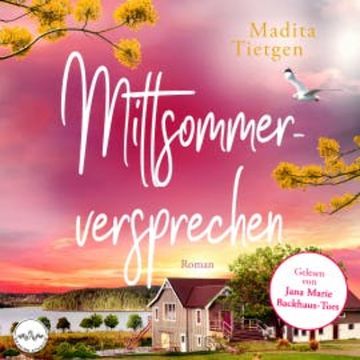 Mittsommerversprechen audiobook, Madita Tietgen
