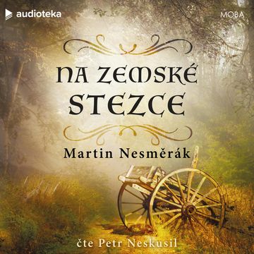 Na zemské stezce audiobook, Martin Nesměrák