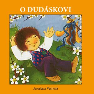 O Dudáskovi, Jaroslava Pechová