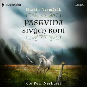 Pastvina sivých koní, Martin Nesměrák