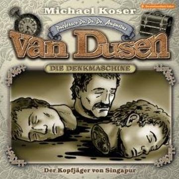Professor van Dusen, Folge 21: Der Kopfjäger von Singapur audiobook, Michael Koser