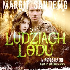 Saga o Ludziach Lodu, tom 37: Miasto strachu, Margit Sandemo