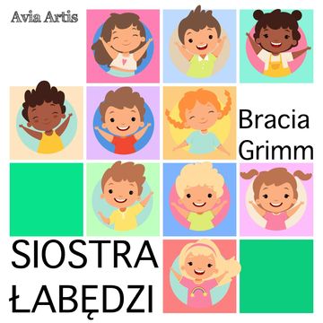 Siostra łabędzi audiobook, Bracia Grimm