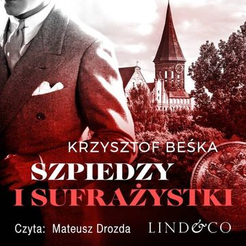 Szpiedzy i Sufrażystki audiobook, Krzysztof Beśka
