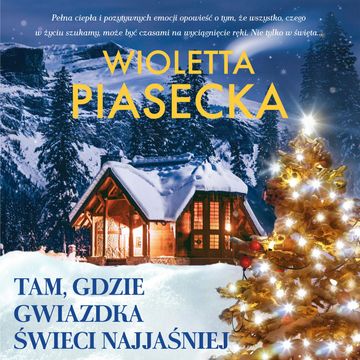 Tam, gdzie gwiazdka świeci najjaśniej audiobook, Wioletta Piasecka
