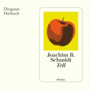 Tell audiobook, Joachim B. Schmidt