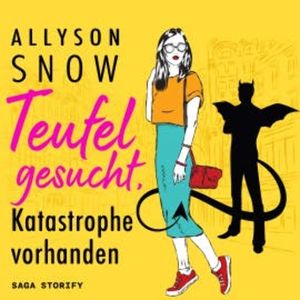 Teufel gesucht, Katastrophe vorhanden, Allyson Snow