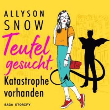 Teufel gesucht, Katastrophe vorhanden audiobook, Allyson Snow