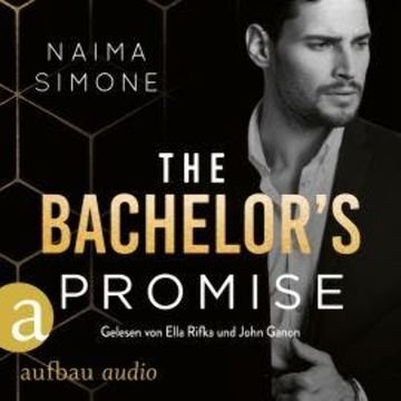 The Bachelor's Promise - Bachelor Auction, Band 3 (Ungekürzt) audiobook, Naima Simone