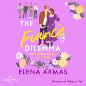 The Fiancé Dilemma – Aller guten Dinge sind fünf, Elena Armas