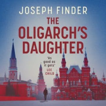 The Oligarch's Daughter audiobook, Joseph Finder