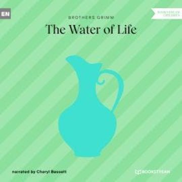 The Water of Life (Unabridged) audiobook, Brothers Grimm
