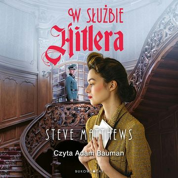 W służbie Hitlera audiobook, Steve Matthews
