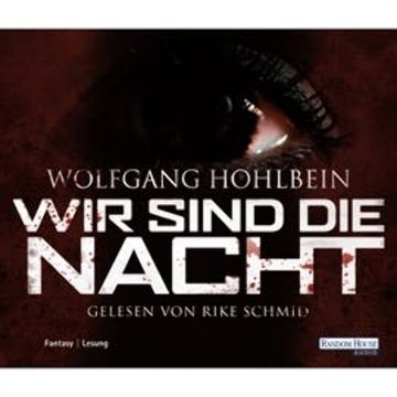 Wir sind die Nacht audiobook, Wolfgang Hohlbein