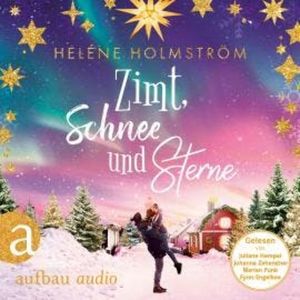 Zimt, Schnee und Sterne (Ungekürzt), Helene Holmström