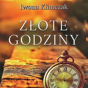 Złote godziny audiobook, Iwona Klimczak