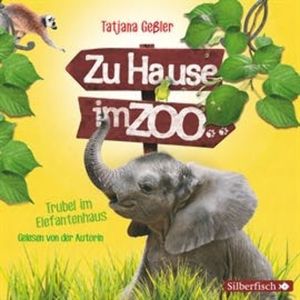 Trubel im Elefantenhaus (Zu Hause im Zoo 2), Tatjana Geßler