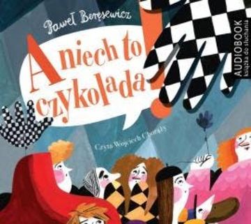 A niech to czykolada audiobook, Paweł Beręsewicz