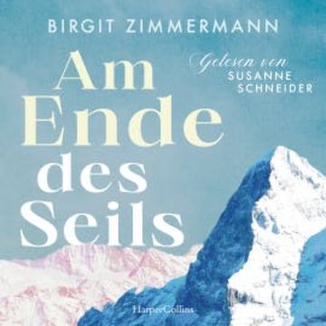 Am Ende des Seils audiobook, Birgit Zimmermann