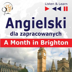 Angielski dla zapracowanych A Month in Brighton, Dorota Guzik