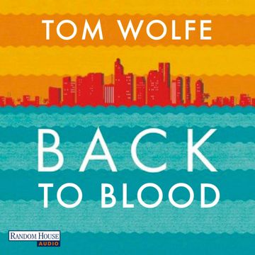Back to Blood audiobook, Tom Wolfe