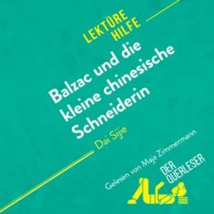 Balzac und die kleine chinesische Schneiderin von Dai Sijie (Lektürehilfe), Lauriane Sable