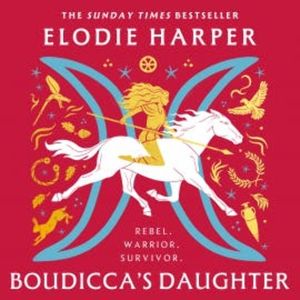 Boudicca's Daughter, Elodie Harper