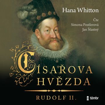 Císařova hvězda – Rudolf II. audiobook, Hana Whitton