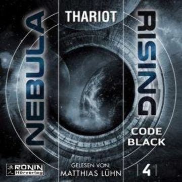 Code Black - Nebula Rising, Band 4 (ungekürzt) audiobook, Thariot