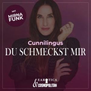 Cunnilingus (Mirna macht's by COSMOPOLITAN), Mirna Funk