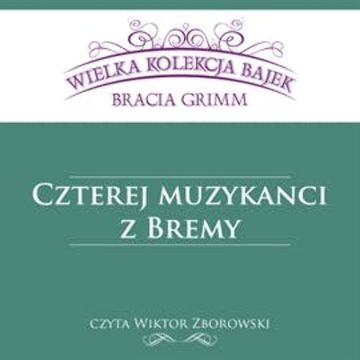 Czterej muzykanci z Bremy, Bracia Grimm