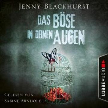 Das Böse in deinen Augen (Ungekürzt) audiobook, Jenny Blackhurst