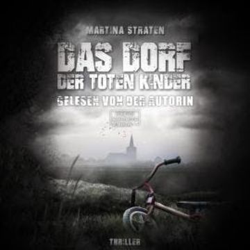Das Dorf der toten Kinder (ungekürzt) audiobook, Martina Straten