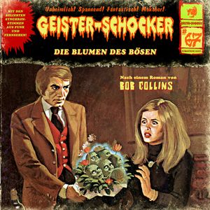 Die Blumen des Bösen (Geister-Schocker 67), Bob Collins