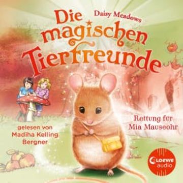 Die magischen Tierfreunde (Band 2) - Rettung für Mia Mauseohr audiobook, Daisy Meadows