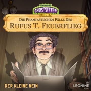 Die phantastischen Fälle des Rufus T. Feuerflieg 25 - Der kleine Nein audiobook, Tommy Krappweis