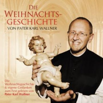 Die Weihnachtsgeschichte von Pater Karl Wallner audiobook, Friedrich von Spee