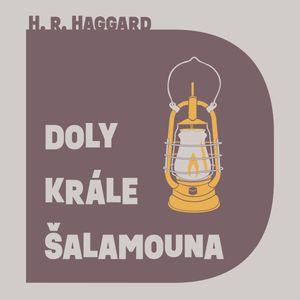 Doly krále Šalamouna, Henry Rider Haggard