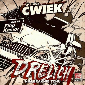 Drelich. Nim braknie tchu, Jakub Ćwiek