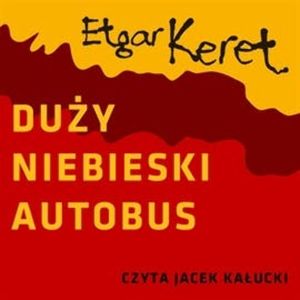 Duży niebieski autobus, Etgar Keret