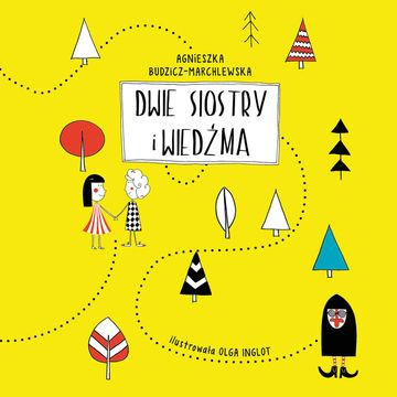 Dwie siostry i wiedźma audiobook, Agnieszka Budzicz-Marchlewska