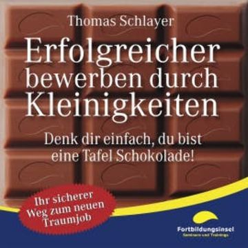 Erfolgreicher bewerben durch Kleinigkeiten audiobook, Thomas Schlayer