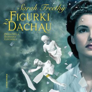 Figurki z Dachau, Sarah Freethy