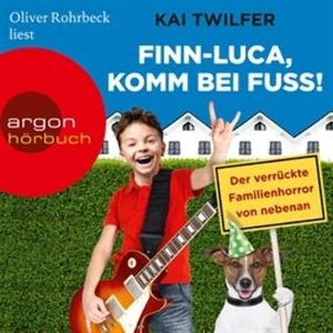 Finn-Luca, komm bei Fuß! - Der verrückte Familienhorror von nebenan, Kai Twilfer