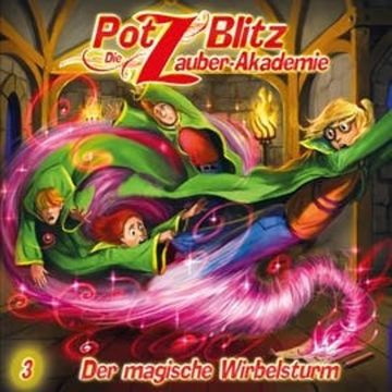 Der magische Wirbelsturm (Potz Blitz - Die Zauberakademie 3) audiobook, Christoph Piasecki