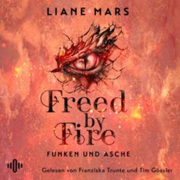 Freed by Fire (Funken und Asche 2) audiobook, Liane Mars