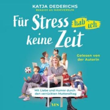 Für Stress hab ich keine Zeit audiobook, Katja Dederichs