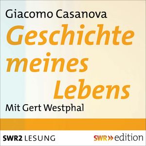 Geschichte meines Lebens, Giacomo Casanova